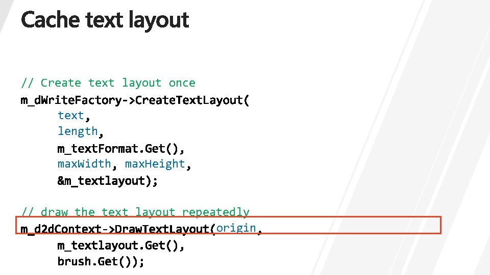 // Create text layout once text length max. Width max. Height // draw the // Create text layout once text length max. Width max. Height // draw the