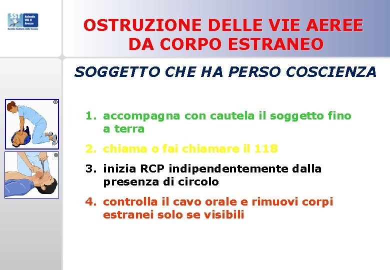 OSTRUZIONE DELLE VIE AEREE DA CORPO ESTRANEO SOGGETTO CHE HA PERSO COSCIENZA © 1.