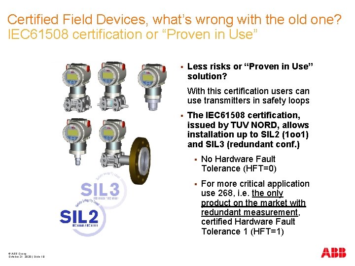 Certified Field Devices, what’s wrong with the old one? IEC 61508 certification or “Proven