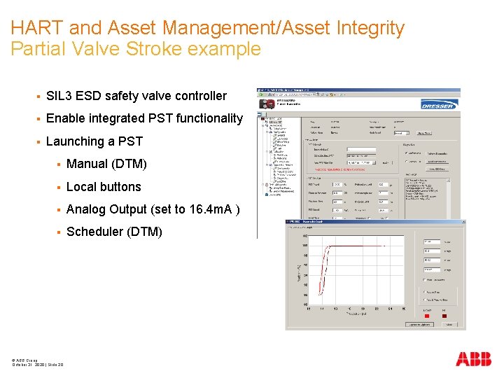 HART and Asset Management/Asset Integrity Partial Valve Stroke example § SIL 3 ESD safety