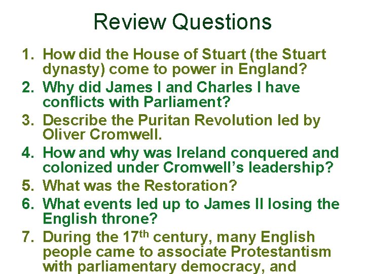 Review Questions 1. How did the House of Stuart (the Stuart dynasty) come to