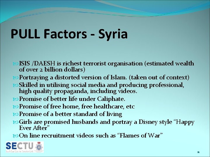 PULL Factors - Syria ISIS /DAESH is richest terrorist organisation (estimated wealth of over
