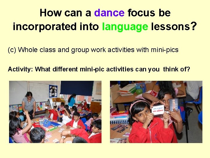 How can a dance focus be incorporated into language lessons? (c) Whole class and