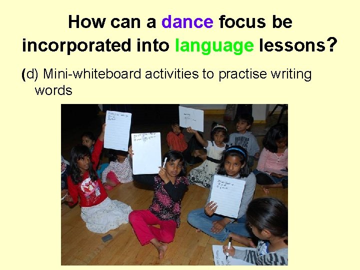 How can a dance focus be incorporated into language lessons? (d) Mini-whiteboard activities to