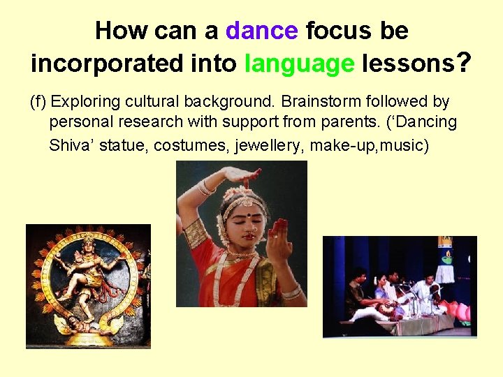 How can a dance focus be incorporated into language lessons? (f) Exploring cultural background.