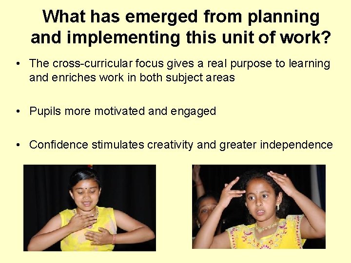 What has emerged from planning and implementing this unit of work? • The cross-curricular