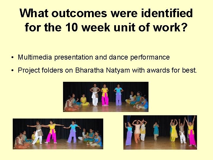 What outcomes were identified for the 10 week unit of work? • Multimedia presentation