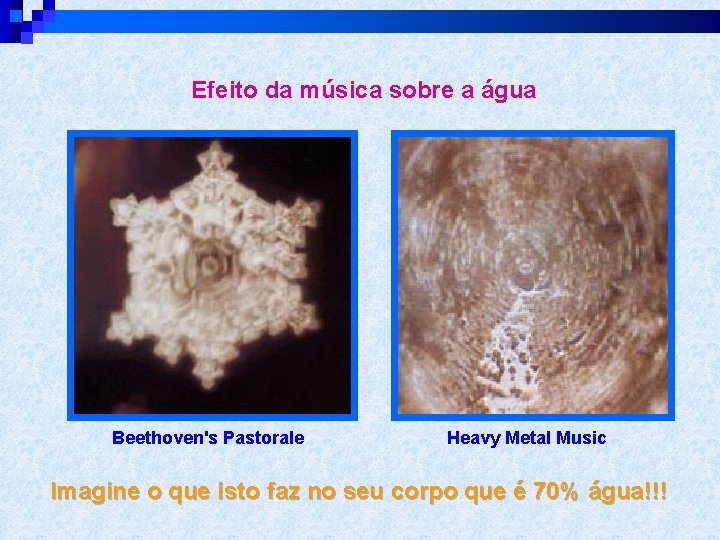 Efeito da música sobre a água Beethoven's Pastorale Heavy Metal Music Imagine o que