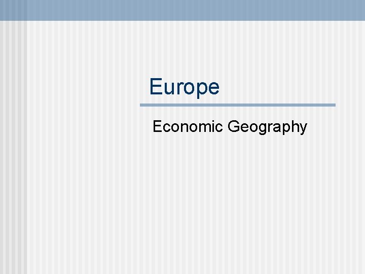 Europe Economic Geography 