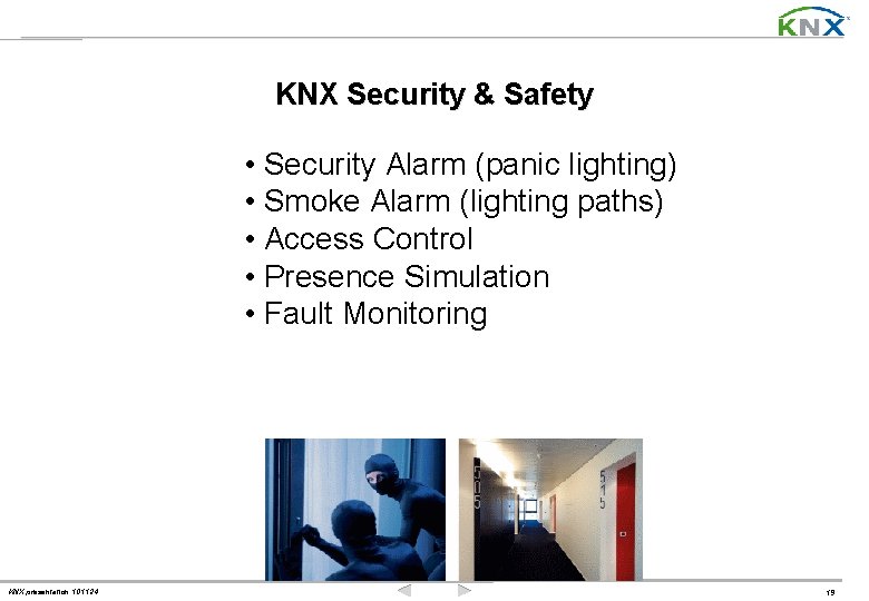 KNX Security & Safety • Security Alarm (panic lighting) • Smoke Alarm (lighting paths)