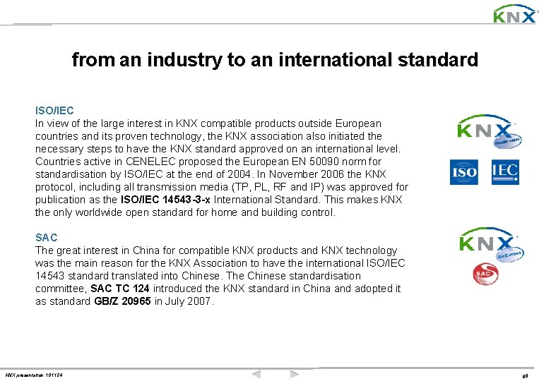 from an industry to an international standard ISO/IEC In view of the large interest