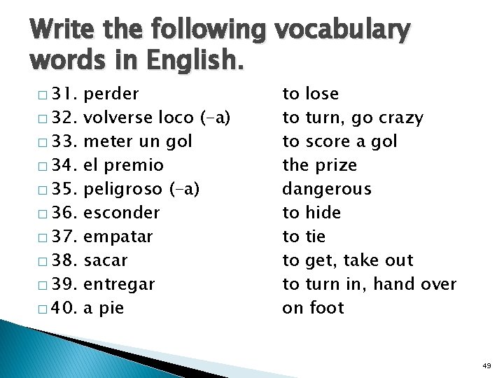 Write the following vocabulary words in English. � 31. � 32. � 33. �