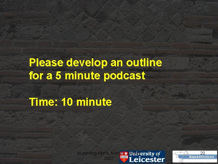 Please develop an outline for a 5 minute podcast Time: 10 minute e. Learning
