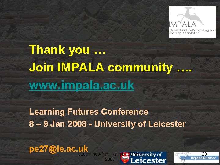 Thank you … Join IMPALA community …. www. impala. ac. uk Learning Futures Conference