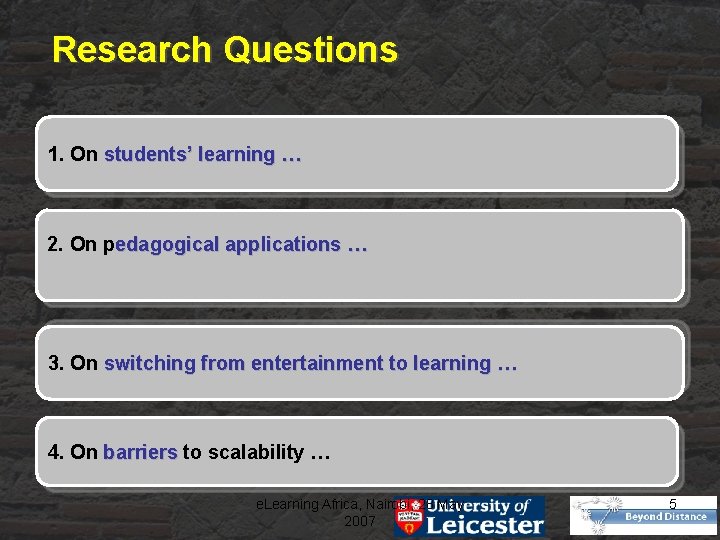 Research Questions 1. On students’ learning … 2. On pedagogical applications … 3. On