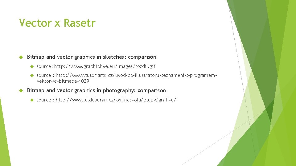 Vector x Rasetr Bitmap and vector graphics in sketches: comparison source: http: //www. graphiclive.