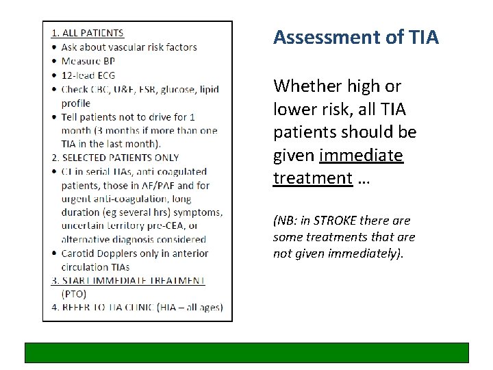 Assessment of TIA Whether high or lower risk, all TIA patients should be given