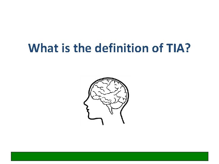 What is the definition of TIA? 