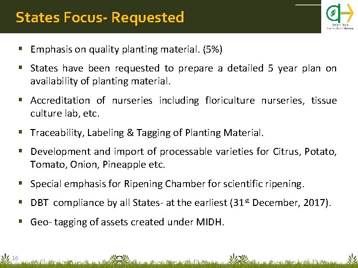 States Focus- Requested Emphasis on quality planting material. (5%) States have been requested to