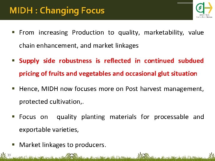 MIDH : Changing Focus From increasing Production to quality, marketability, value chain enhancement, and