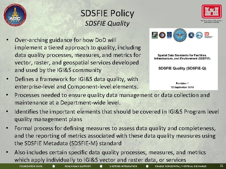 SDSFIE Policy SDSFIE Quality • Over-arching guidance for how Do. D will implement a