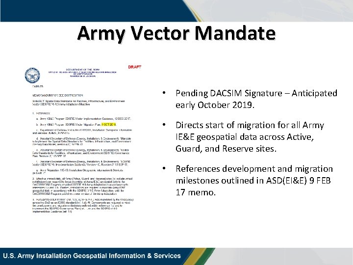 Army Vector Mandate • Pending DACSIM Signature – Anticipated early October 2019. • Directs