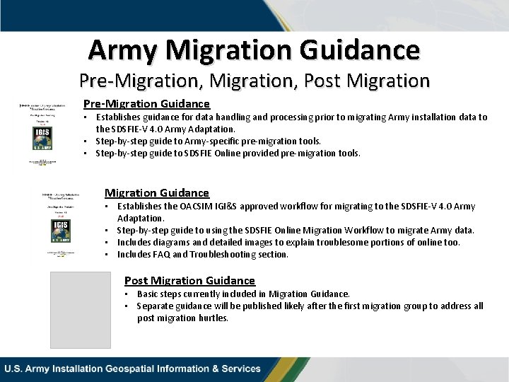Army Migration Guidance Pre-Migration, Post Migration Pre-Migration Guidance • Establishes guidance for data handling