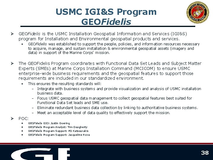 USMC IGI&S Program GEOFidelis Ø GEOFidelis is the USMC Installation Geospatial Information and Services