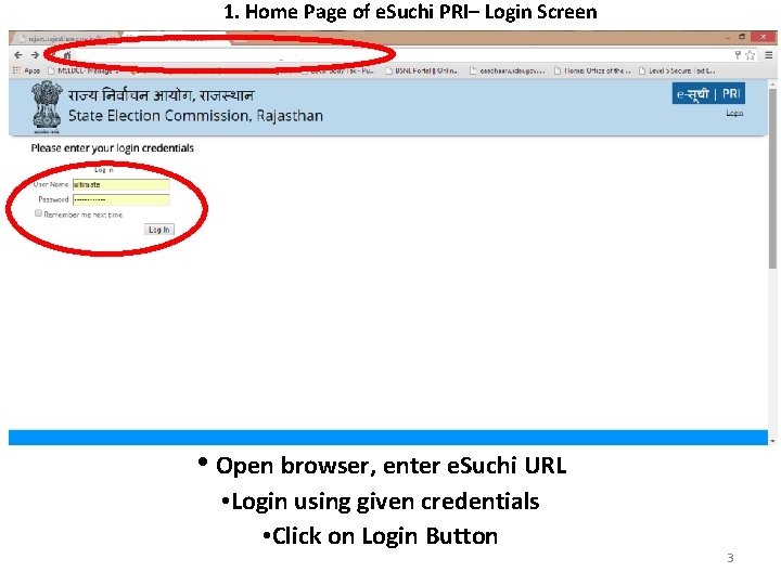 1. Home Page of e. Suchi PRI– Login Screen • Open browser, enter e.
