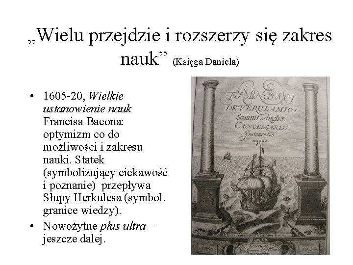 „Wielu przejdzie i rozszerzy się zakres nauk” (Księga Daniela) • 1605 -20, Wielkie ustanowienie