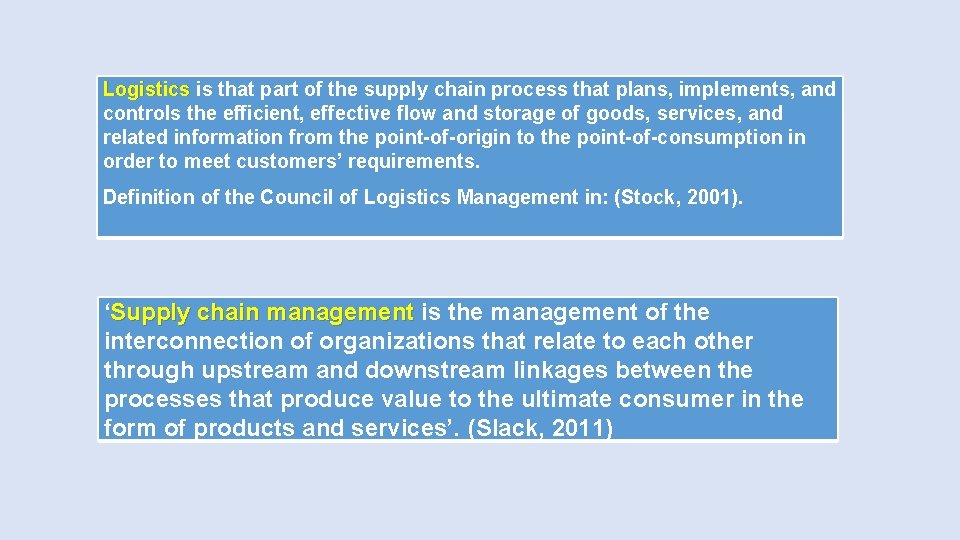 Logistics is that part of the supply chain process that plans, implements, and controls Logistics is that part of the supply chain process that plans, implements, and controls