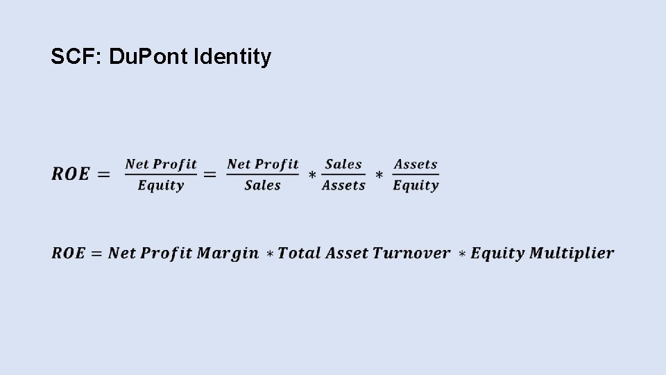SCF: Du. Pont Identity • SCF: Du. Pont Identity •