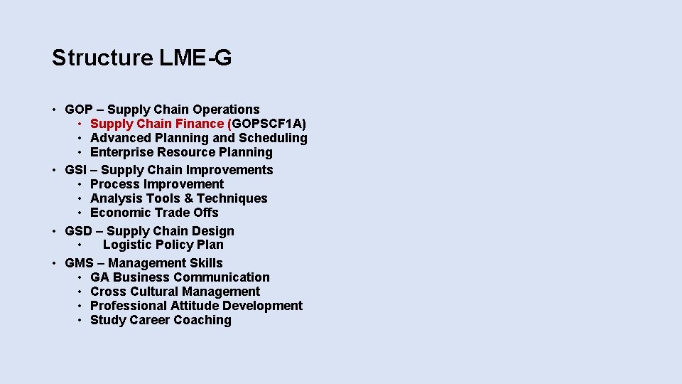 Structure LME-G • GOP – Supply Chain Operations • Supply Chain Finance (GOPSCF 1 Structure LME-G • GOP – Supply Chain Operations • Supply Chain Finance (GOPSCF 1