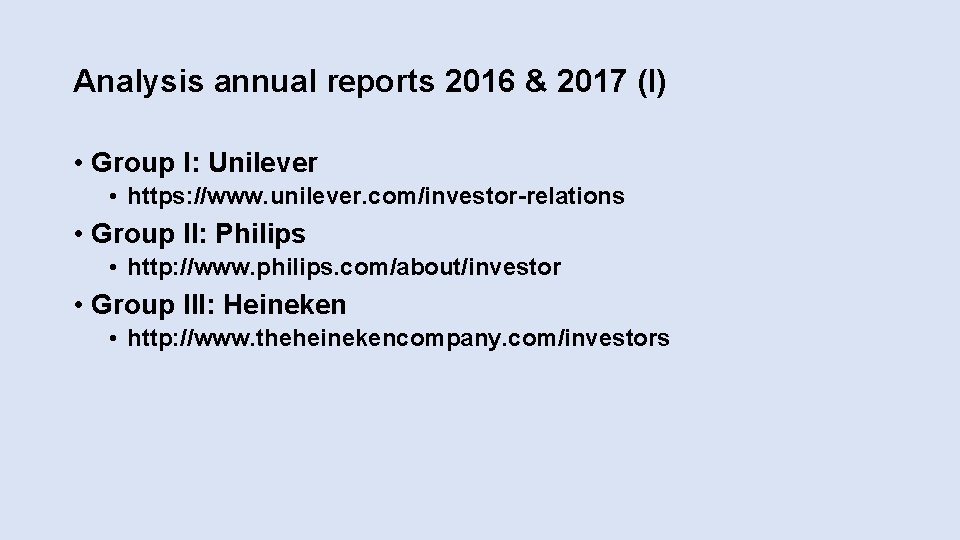 Analysis annual reports 2016 & 2017 (I) • Group I: Unilever • https: //www. Analysis annual reports 2016 & 2017 (I) • Group I: Unilever • https: //www.