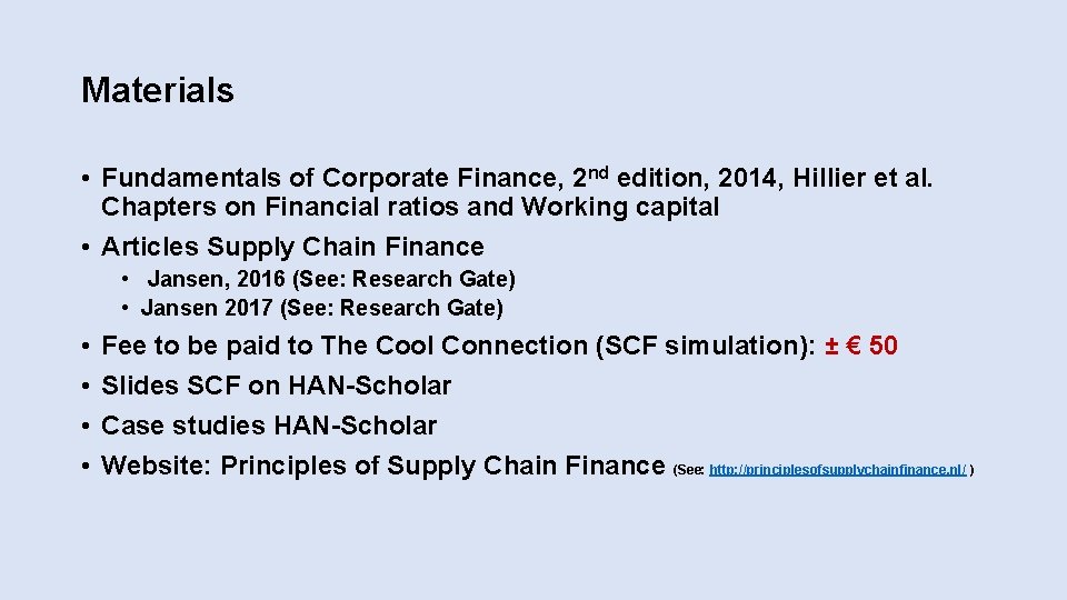 Materials • Fundamentals of Corporate Finance, 2 nd edition, 2014, Hillier et al. Chapters Materials • Fundamentals of Corporate Finance, 2 nd edition, 2014, Hillier et al. Chapters