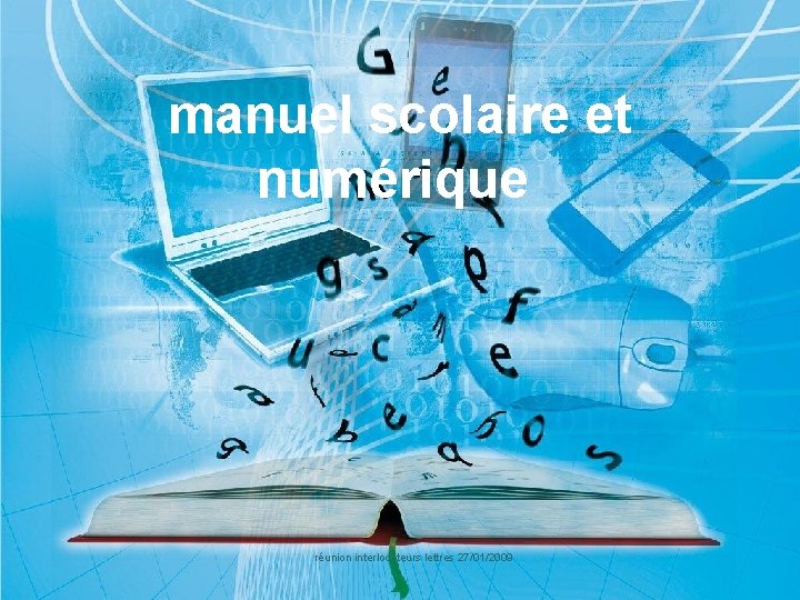 manuel scolaire et numérique réunion interlocuteurs lettres 27/01/2009 