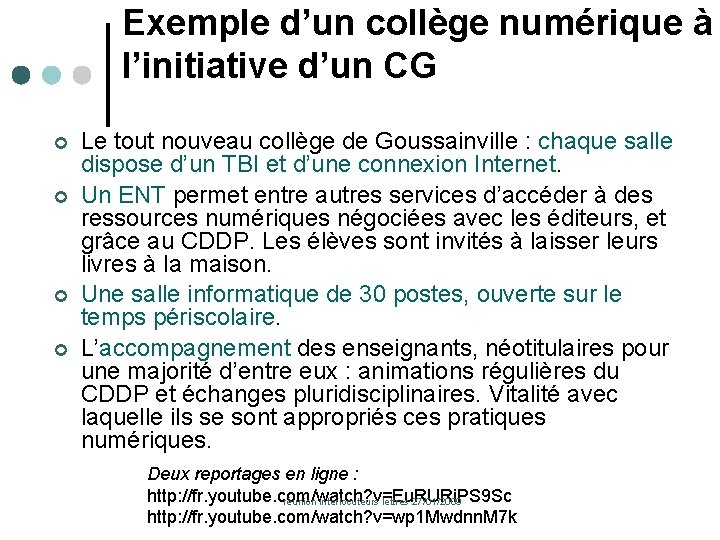 Exemple d’un collège numérique à l’initiative d’un CG Le tout nouveau collège de Goussainville