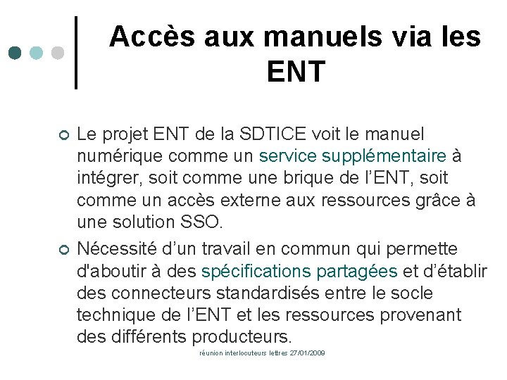 Accès aux manuels via les ENT Le projet ENT de la SDTICE voit le