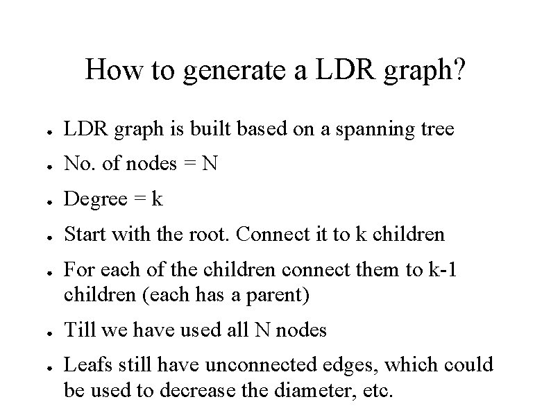 How to generate a LDR graph? ● LDR graph is built based on a How to generate a LDR graph? ● LDR graph is built based on a