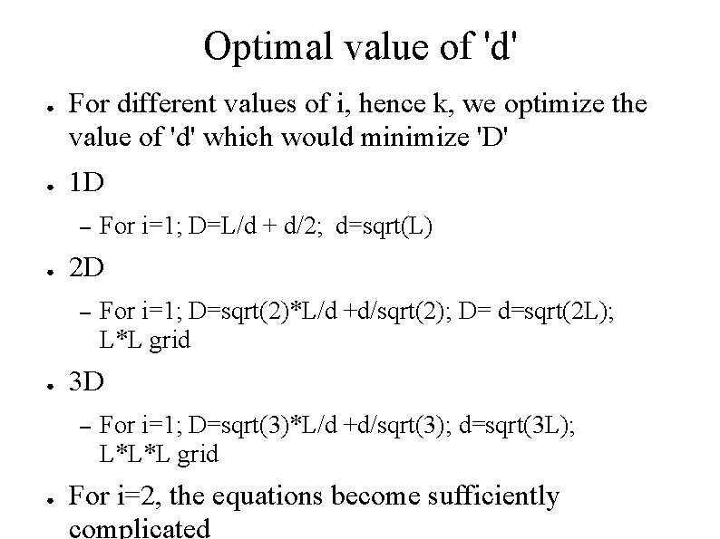 Optimal value of 'd' ● ● For different values of i, hence k, we Optimal value of 'd' ● ● For different values of i, hence k, we