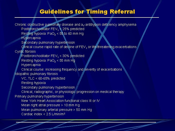 Guidelines for Timing Referral Chronic obstructive pulmonary disease and a 1 -antitrypsin deficiency amphysema