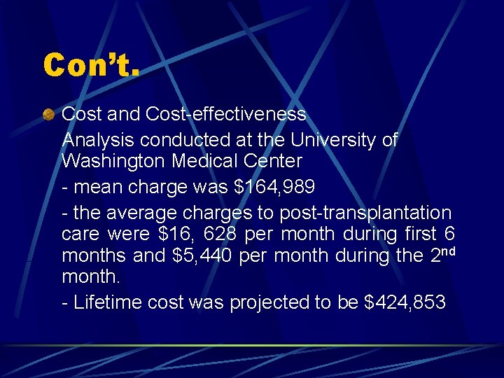 Con’t. Cost and Cost-effectiveness Analysis conducted at the University of Washington Medical Center -