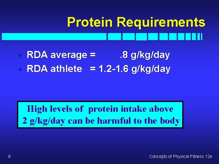 Protein Requirements § § RDA average =. 8 g/kg/day RDA athlete = 1. 2