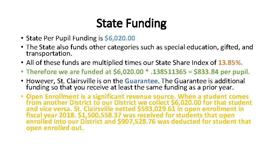 State Funding • State Per Pupil Funding is $6, 020. 00 • The State