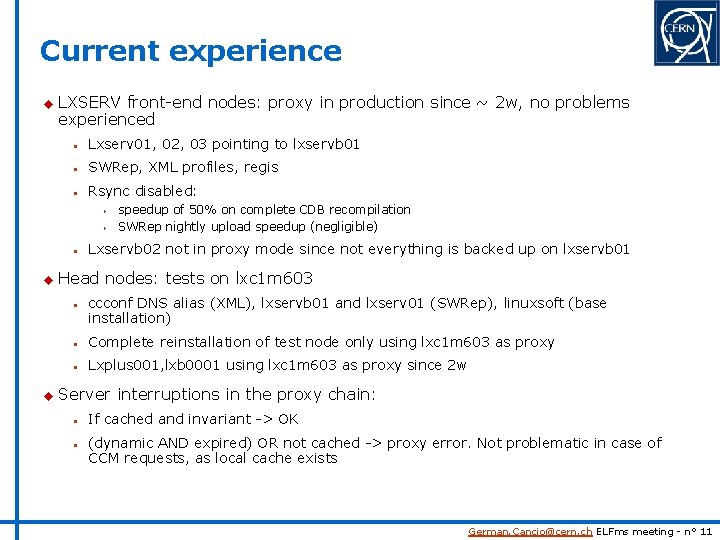 Current experience u LXSERV front-end nodes: proxy in production since ~ 2 w, no