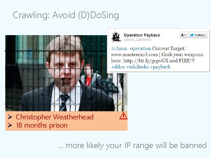 Crawling: Avoid (D)Do. Sing Ø Christopher Weatherhead Ø 18 months prison … more likely