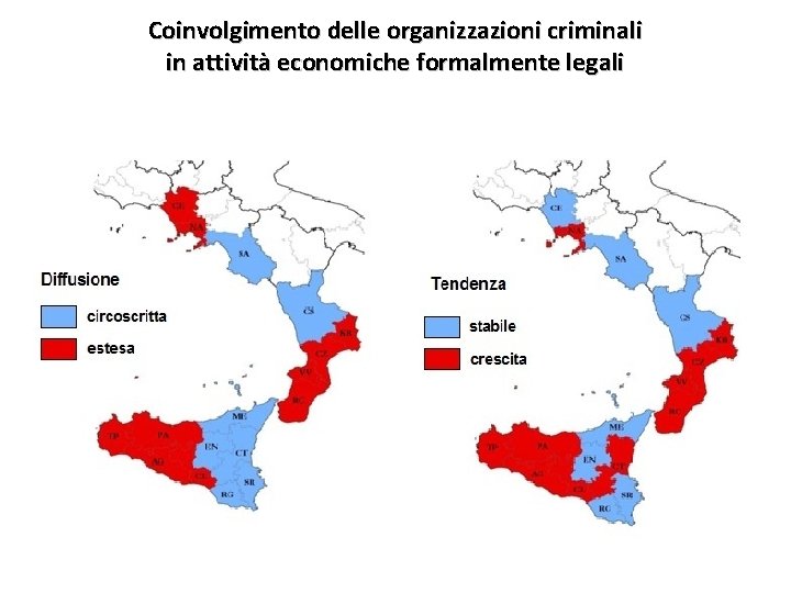 Coinvolgimento delle organizzazioni criminali in attività economiche formalmente legali 