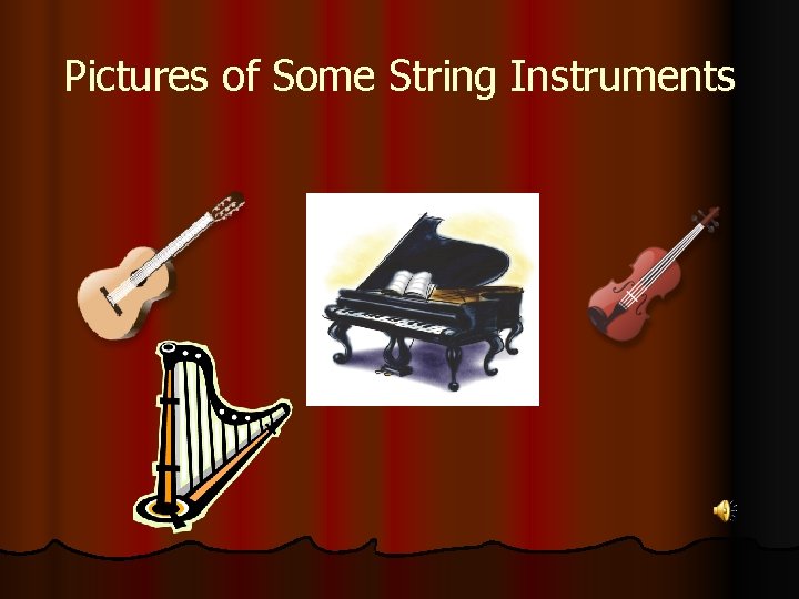 Pictures of Some String Instruments 