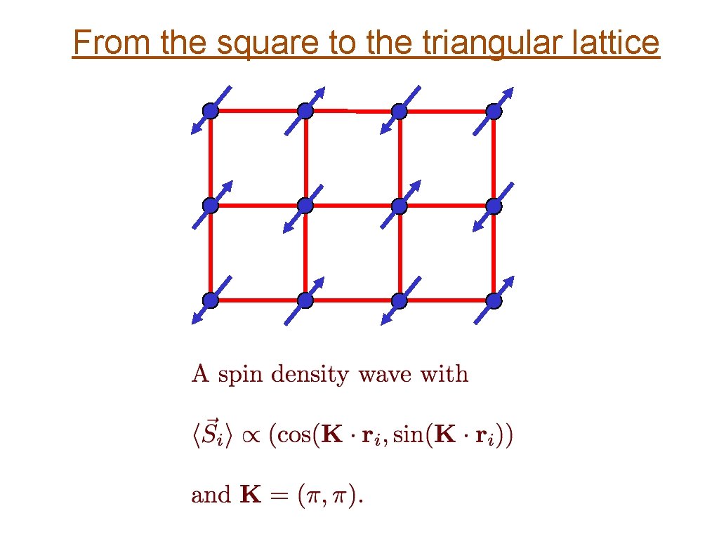 From the square to the triangular lattice 