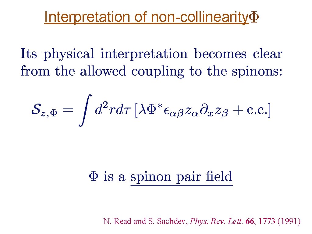 Interpretation of non-collinearity N. Read and S. Sachdev, Phys. Rev. Lett. 66, 1773 (1991)